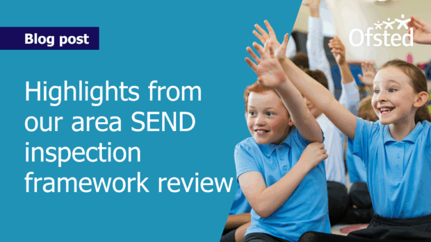 Two children raising their hands in an assembly. Next to the image, text reads: 'Highlights from our area SEND inspection framework review'.